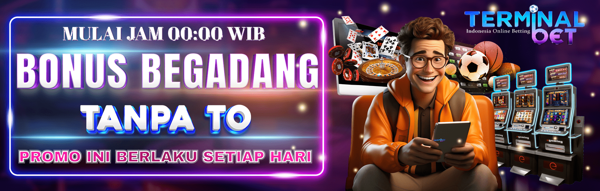 BONUS BEGADANG TERMINALBET