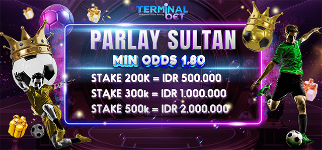 PROMO EVENT PARLAY SULTAN TERMINALBET